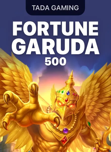 Fortune Garuda 500 — TaDa