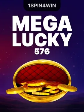 Mega Lucky 576 — 1spin4win