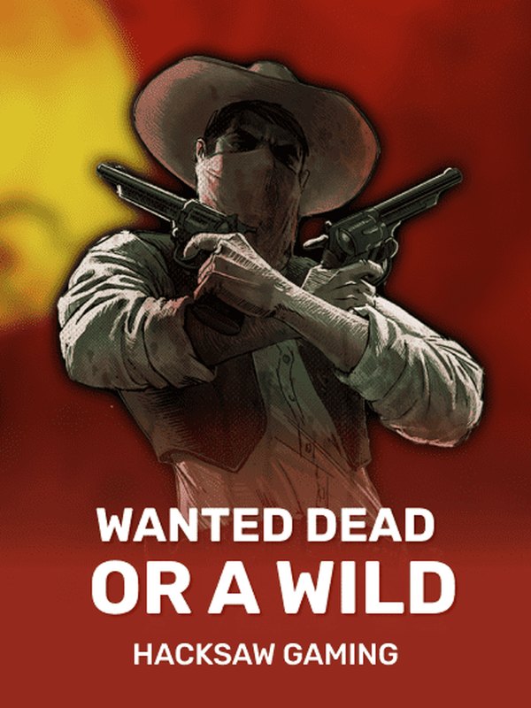 Wanted Dead or a Wild by Hacksaw Gaming